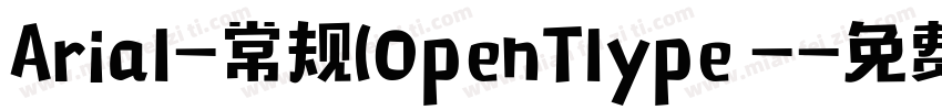 Arial-常规(OpenTlype -字体转换